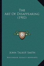 The Art of Disappearing (1902) the Art of Disappearing (1902)