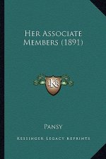 Her Associate Members (1891)