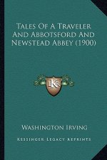 Tales of a Traveler and Abbotsford and Newstead Abbey (1900)