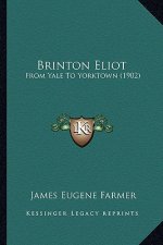 Brinton Eliot: From Yale to Yorktown (1902) from Yale to Yorktown (1902)