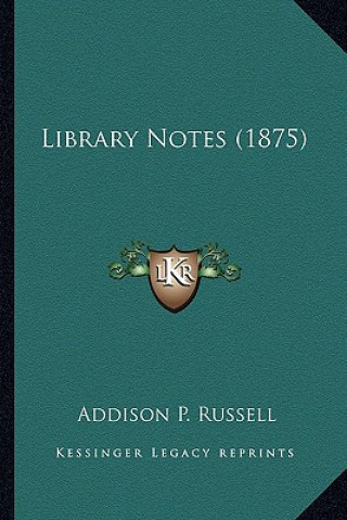 Library Notes (1875)