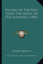 Figures of the Past from the Leaves of Old Journals (1883)