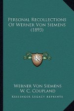 Personal Recollections of Werner Von Siemens (1893)