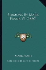 Sermons by Mark Frank V1 (1860)