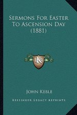 Sermons for Easter to Ascension Day (1881)
