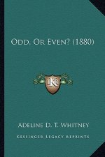 Odd, or Even? (1880)