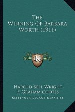 The Winning of Barbara Worth (1911) the Winning of Barbara Worth (1911)