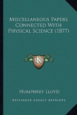 Miscellaneous Papers Connected with Physical Science (1877)