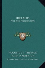 Ireland: Past and Present (1899)