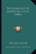 Peculiarities of American Cities (1886)