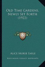 Old Time Gardens, Newly Set Forth (1922)