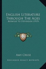 English Literature Through the Ages: Beowulf to Stevenson (1919)