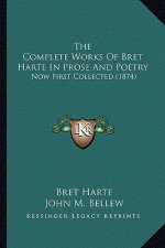 The Complete Works of Bret Harte in Prose and Poetry: Now First Collected (1874)