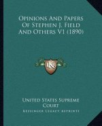 Opinions and Papers of Stephen J. Field and Others V1 (1890)