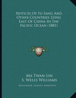 Notices Of Fu-Sang And Other Countries Lying East Of China In The Pacific Ocean (1881)