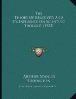 The Theory Of Relativity And Its Influence On Scientific Thought (1922)
