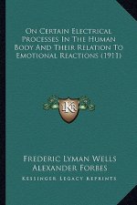 On Certain Electrical Processes in the Human Body and Their Relation to Emotional Reactions (1911)