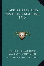 Darius Green and His Flying-Machine (1910)