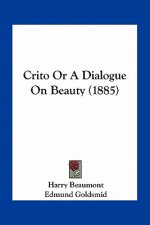 Crito or a Dialogue on Beauty (1885)