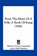 From the Heart of a Folk: A Book of Songs (1918)