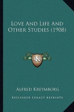 Love and Life and Other Studies (1908)