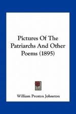 Pictures of the Patriarchs and Other Poems (1895)