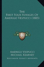 The First Four Voyages of Amerigo Vespucci (1885)