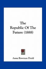 The Republic of the Future (1888)