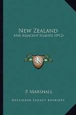 New Zealand: And Adjacent Islands (1912)