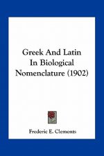 Greek and Latin in Biological Nomenclature (1902)