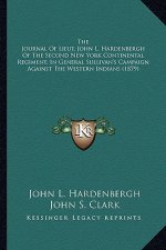 The Journal of Lieut. John L. Hardenbergh of the Second New York Continental Regiment, in General Sullivan's Campaign Against the Western Indians (187