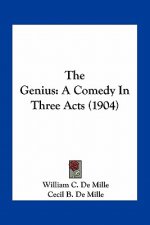 The Genius: A Comedy in Three Acts (1904)