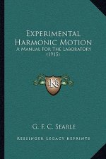 Experimental Harmonic Motion: A Manual for the Laboratory (1915)