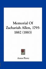 Memorial of Zachariah Allen, 1795-1882 (1883)
