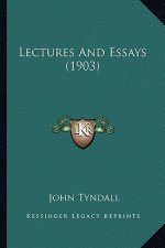 Lectures and Essays (1903)