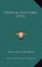 Tropical Polypores (1915)