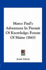 Marco Paul's Adventures in Pursuit of Knowledge: Forests of Maine (1843)