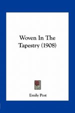 Woven in the Tapestry (1908)