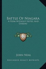 Battle of Niagara: A Poem Without Notes; And Goldau: Or the Maniac Harper (1818a Poem Without Notes; And Goldau: Or the Maniac Harper (18