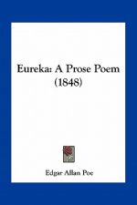 Eureka: A Prose Poem (1848)