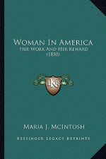Woman in America: Her Work and Her Reward (1850)