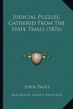 Judicial Puzzles, Gathered from the State Trials (1876)