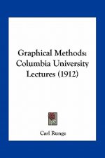 Graphical Methods: Columbia University Lectures (1912)