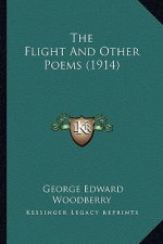 The Flight and Other Poems (1914) the Flight and Other Poems (1914)