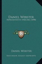 Daniel Webster: Representative Speeches (1898)