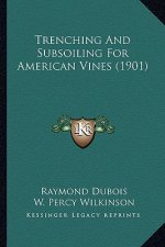 Trenching and Subsoiling for American Vines (1901)