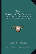 The Beauties of Erskine: Consisting of Selections from His Prose and Poetry (1834)