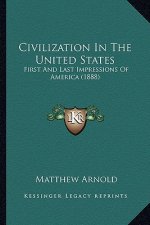 Civilization in the United States: First and Last Impressions of America (1888)