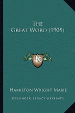 The Great Word (1905) the Great Word (1905)
