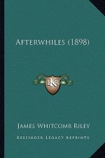 Afterwhiles (1898)